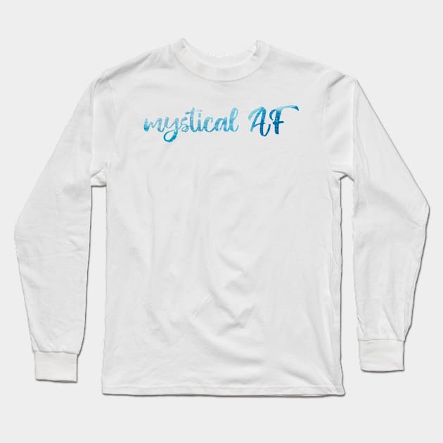 Mystical AF Long Sleeve T-Shirt by Strong with Purpose